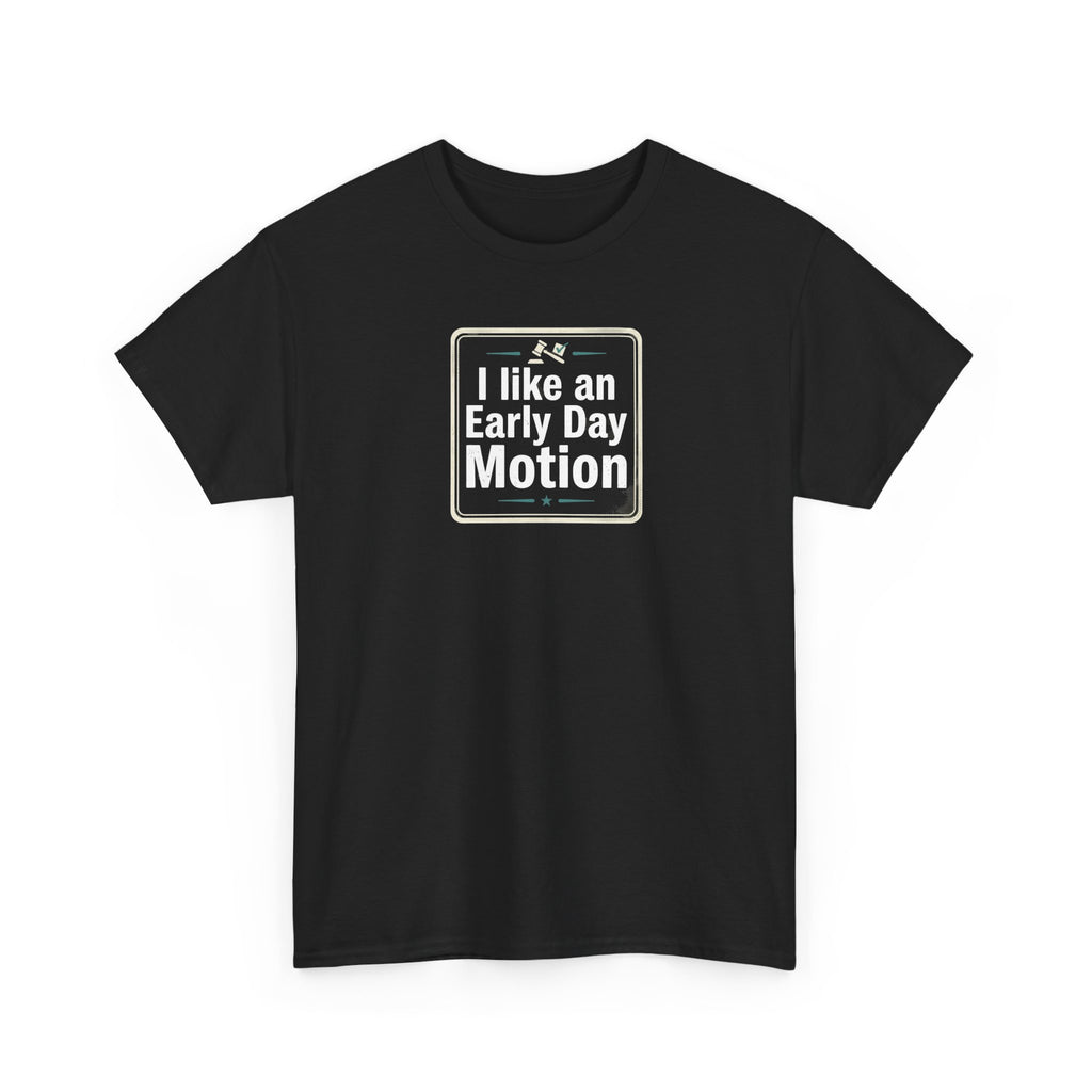 I Like An Early Day Motion