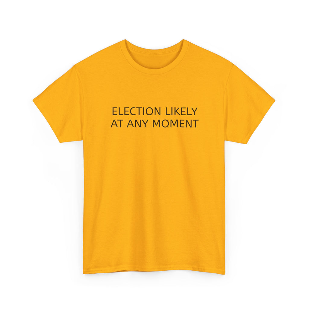 Election Likely at Any Moment