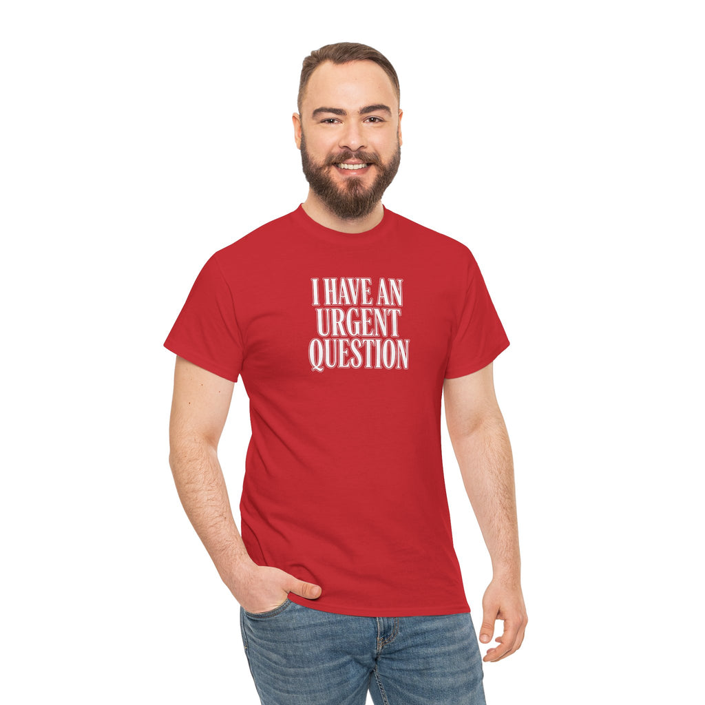 I Have An Urgent Question