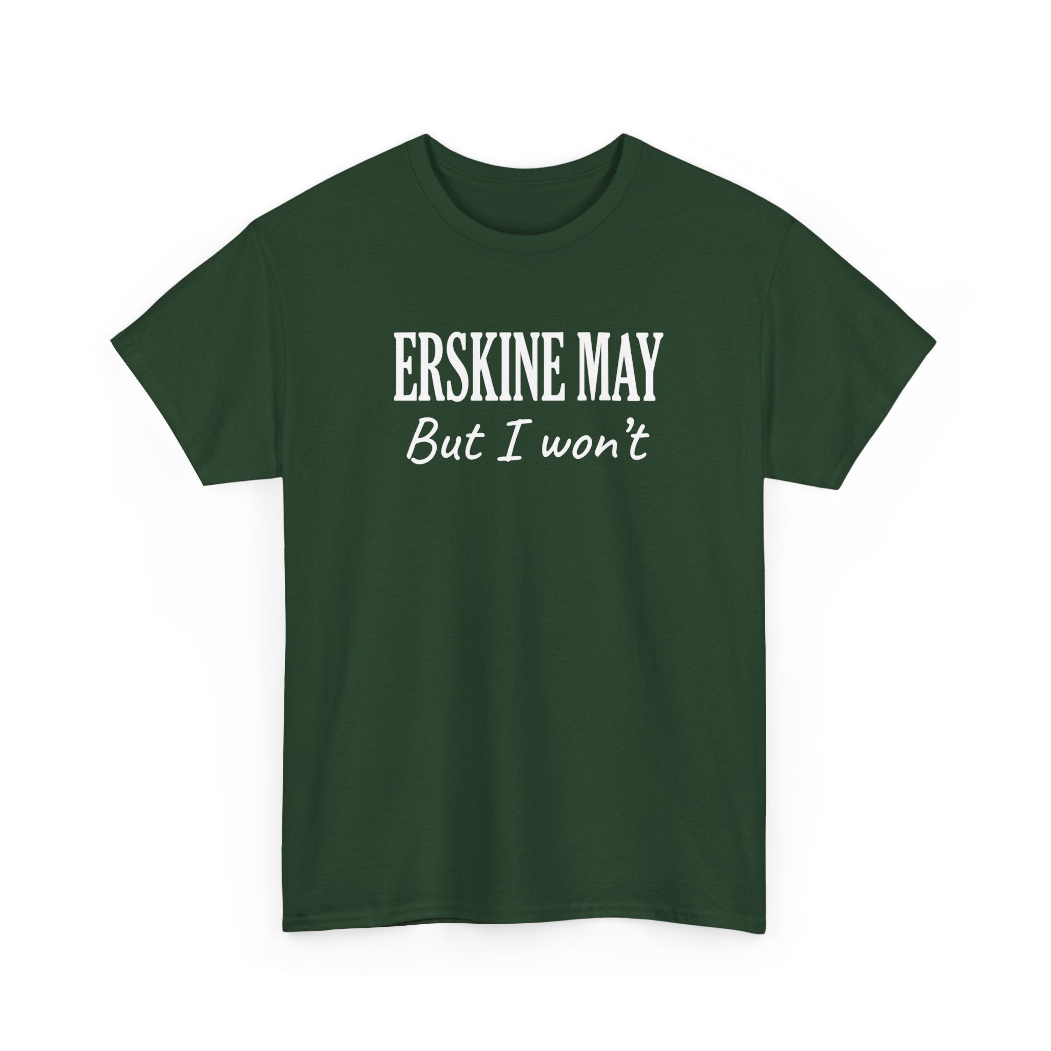 Erskine May. But I Won’t