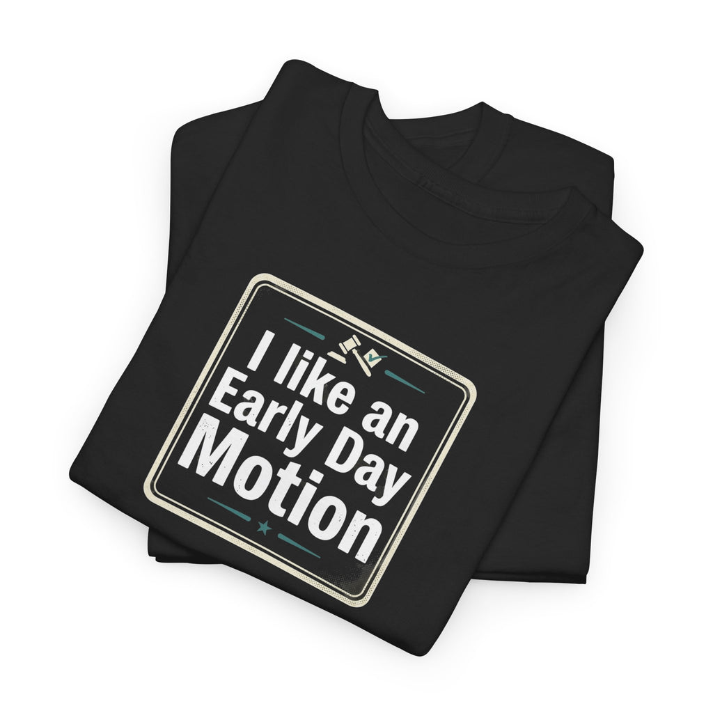 I Like An Early Day Motion