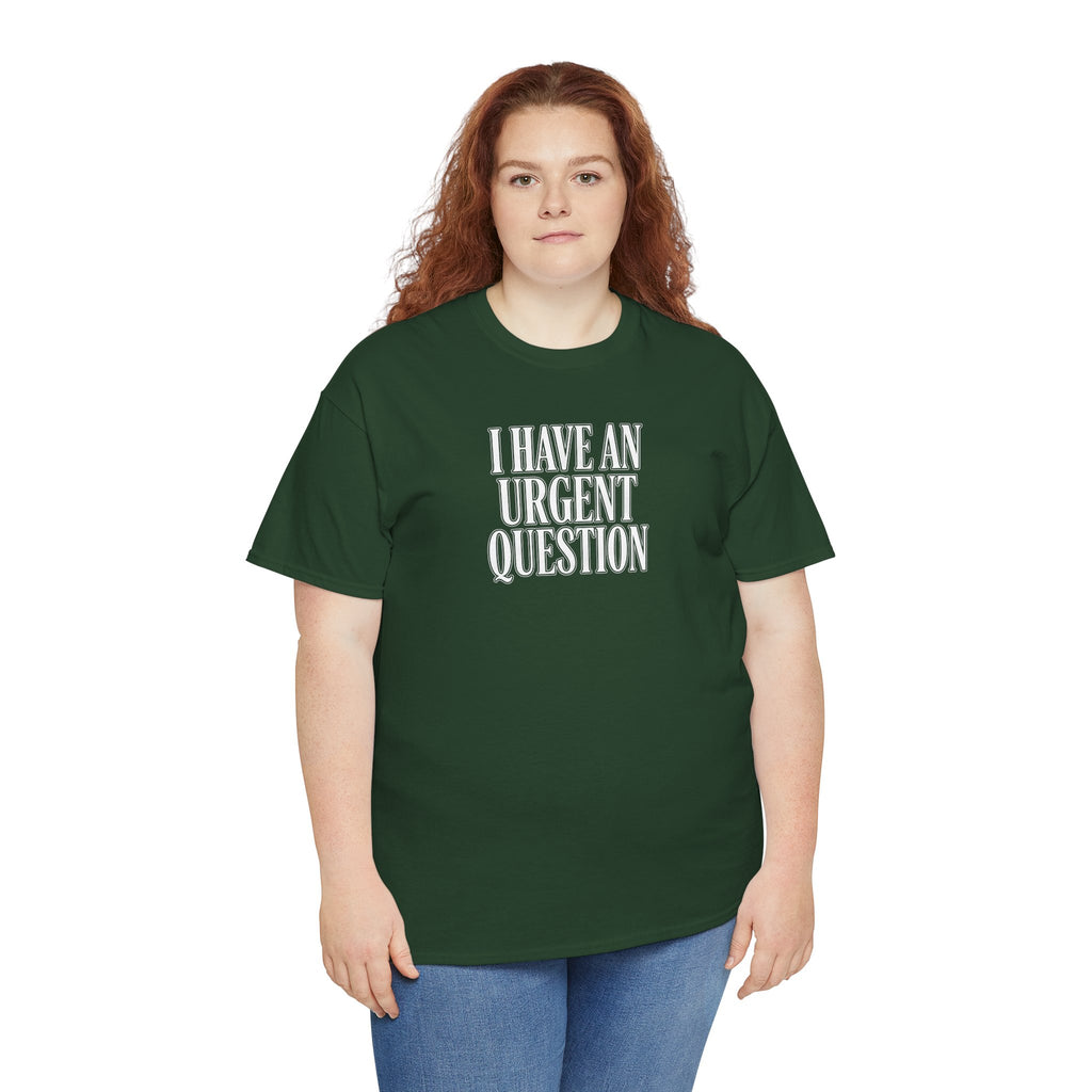 I Have An Urgent Question