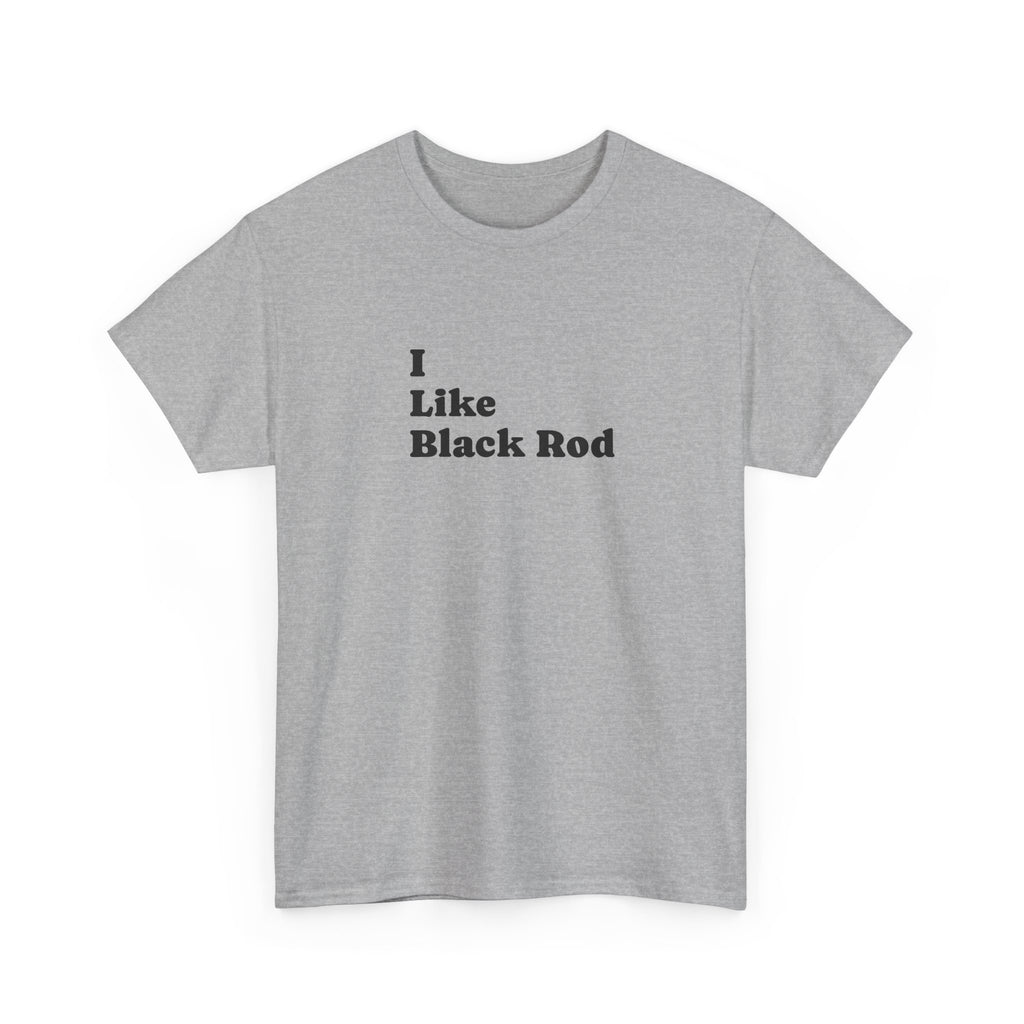 I Like Black Rod
