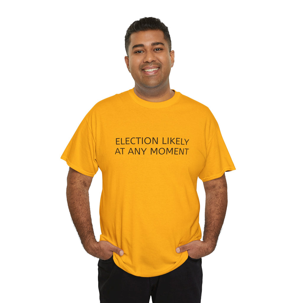 Election Likely at Any Moment