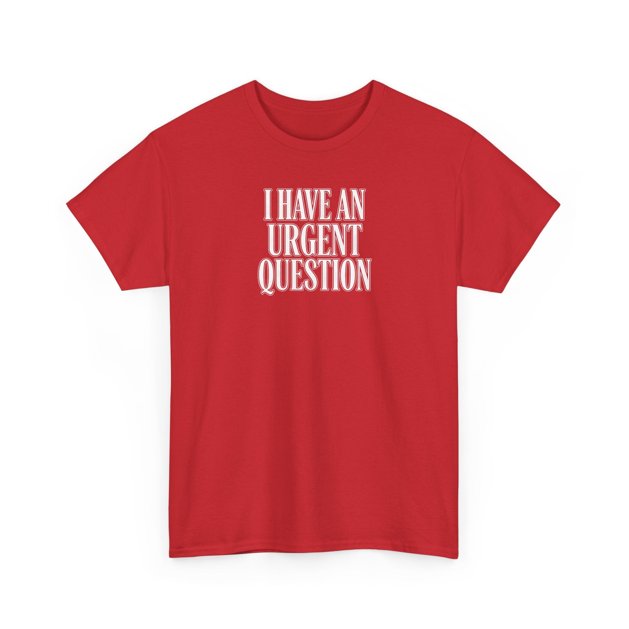 I Have An Urgent Question