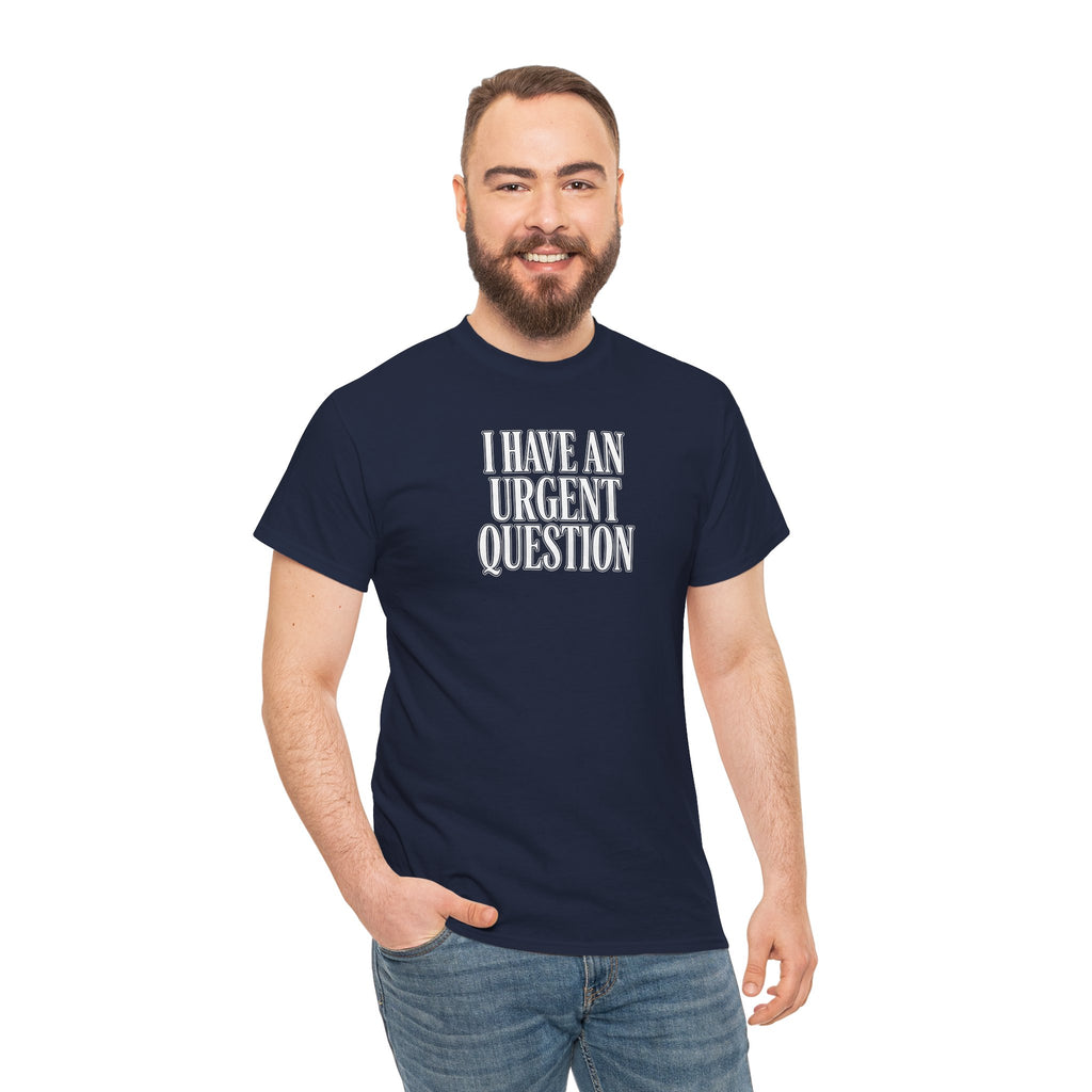 I Have An Urgent Question