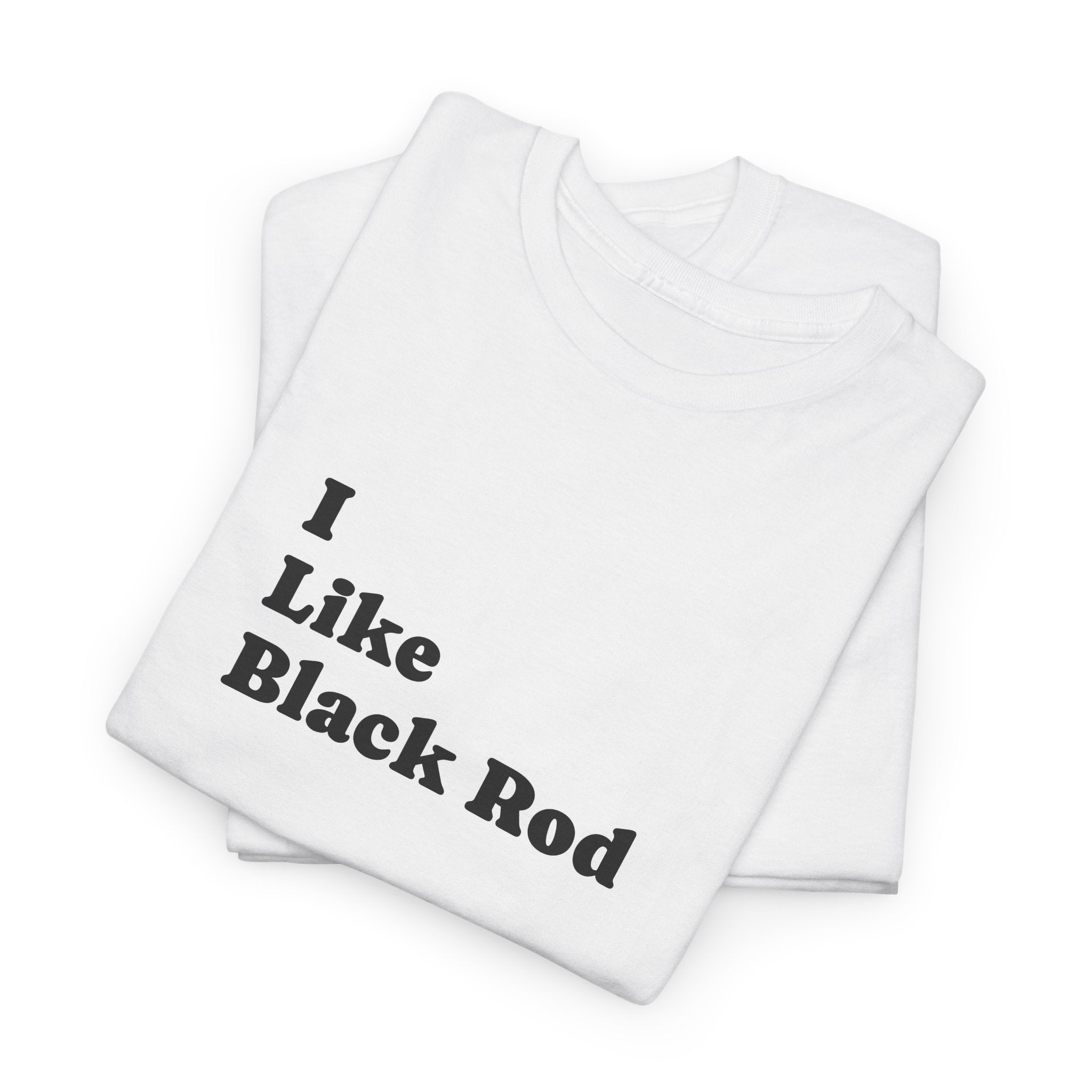 I Like Black Rod
