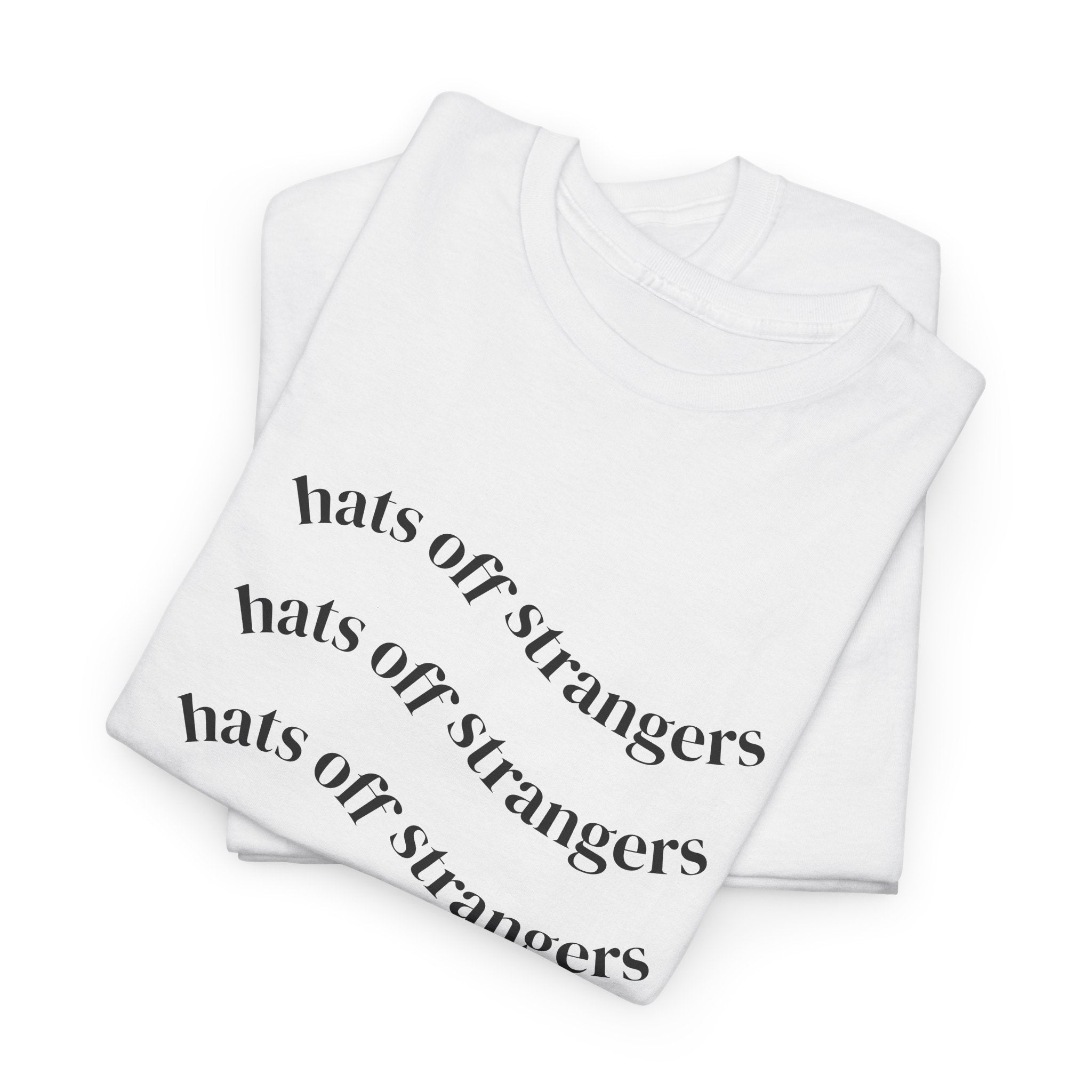 Hats Off Strangers