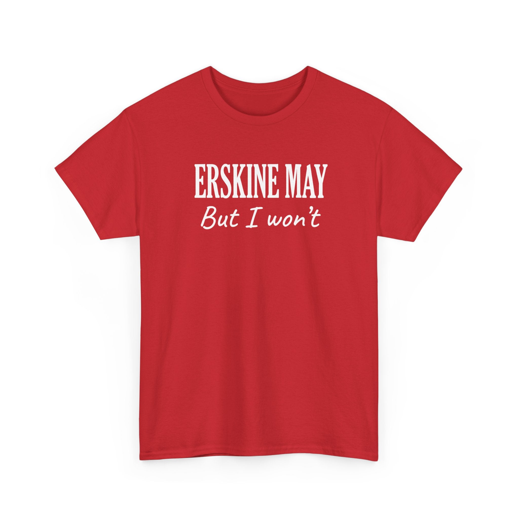 Erskine May. But I Won’t
