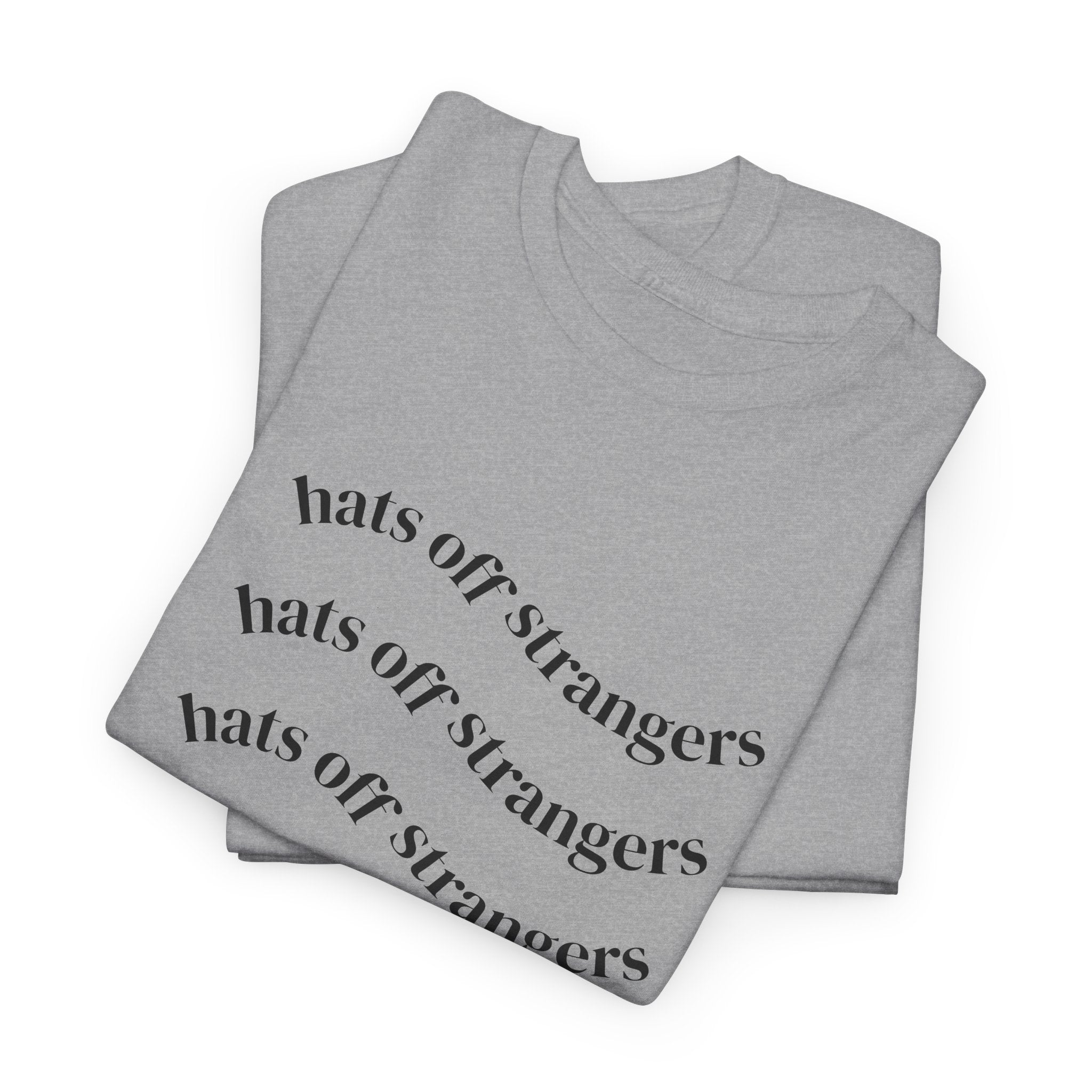 Hats Off Strangers