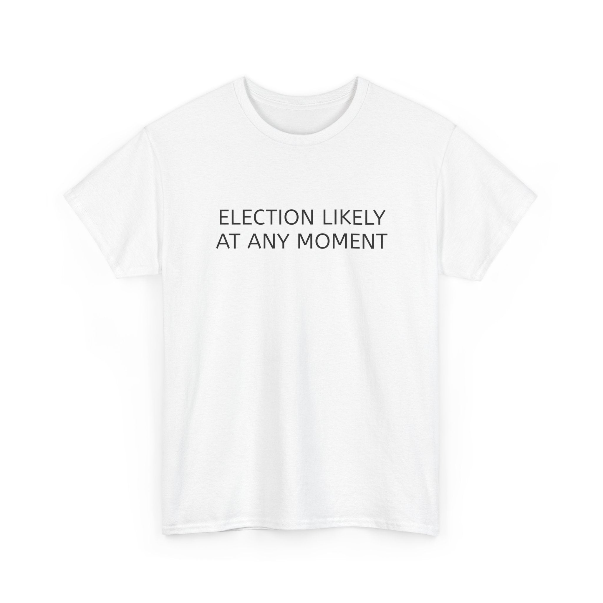 Election Likely at Any Moment