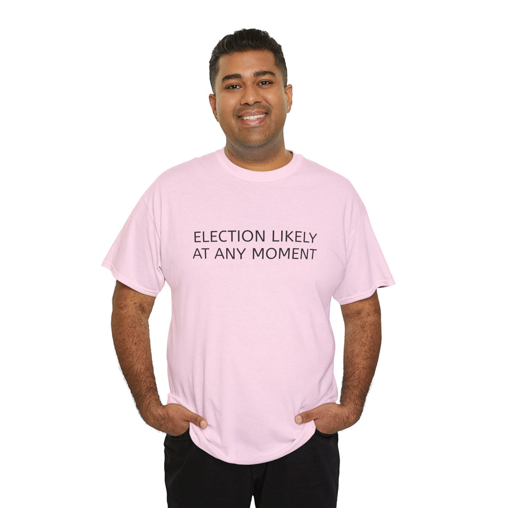 Election Likely at Any Moment