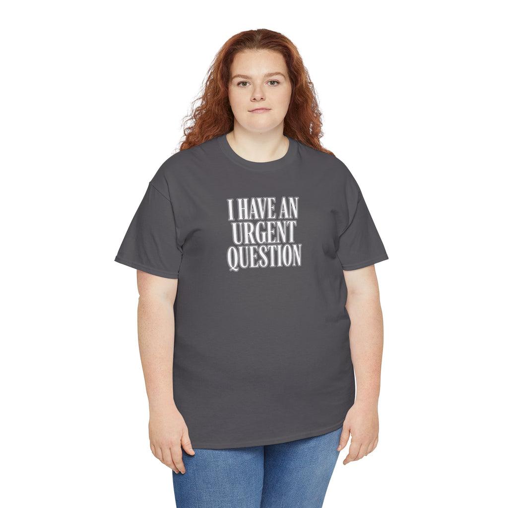 I Have An Urgent Question