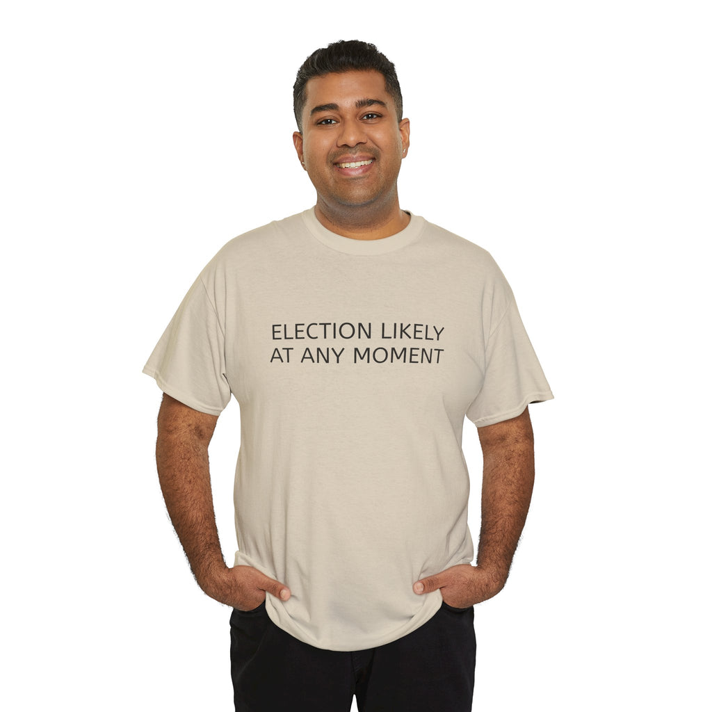 Election Likely at Any Moment