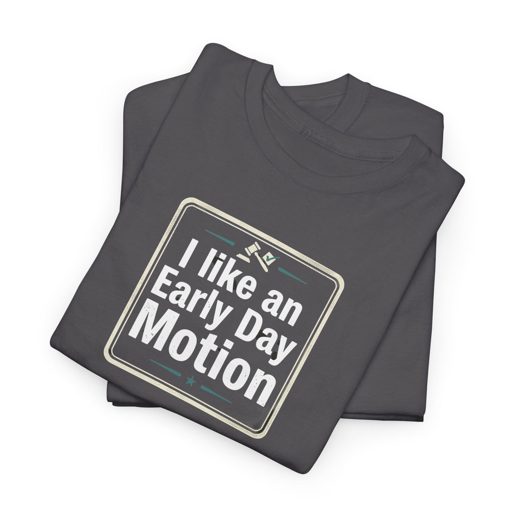 I Like An Early Day Motion